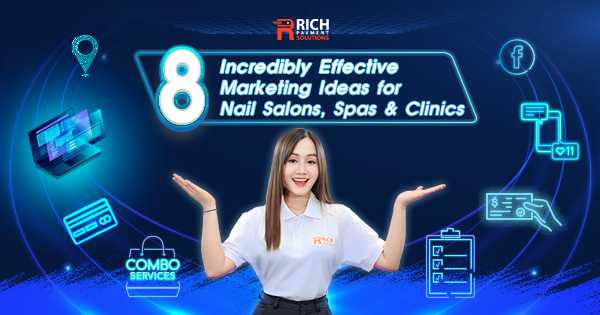 8 Effective Marketing Ideas for Nail Salons, Spas and Clinics